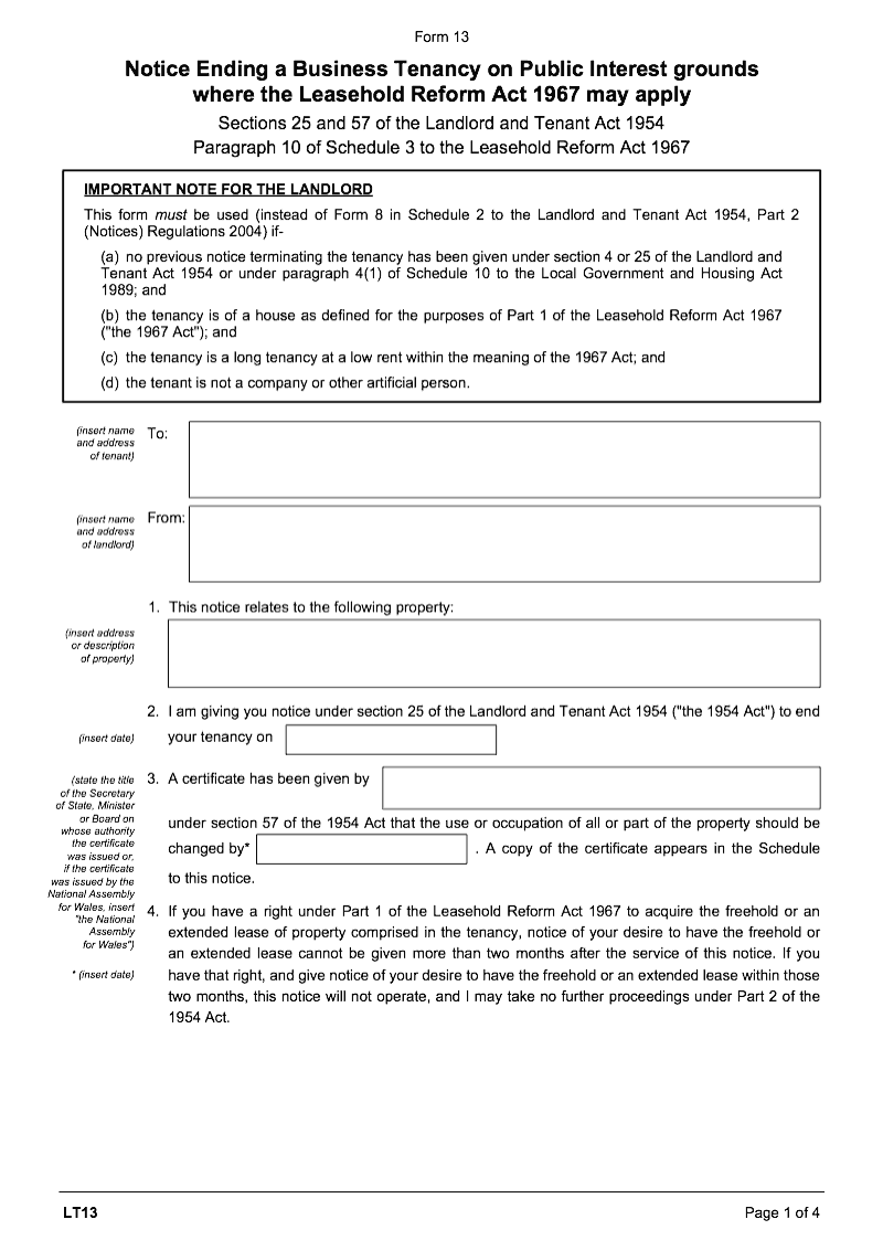 LT13 Notice Ending a Business Tenancy on Public Interest grounds where the Leasehold Reform Act 1967 may apply Sections 25 and 57 of the Landlord and Tenant Act 1954 Paragraph 10 of Schedule 3 to the Leasehold Reform Act 1967 Form 13 preview